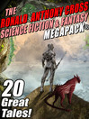 Cover image for The Ronald Anthony Cross Science Fiction & Fantasy MEGAPACK®